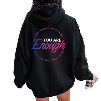 Bisexual You Are Enough Bi Pride Flag Ally Lgbtq Men Women Oversized Hoodie Back Print - Thegiftio UK