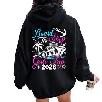 Board The Ship It's A Girls Trip 2026 Group Matching Cruise Women Oversized Hoodie Back Print - Thegiftio UK