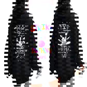 Bowling Birthday Party Strike Up Some Fun Birthday Girl Women Oversized Hoodie Back Print - Thegiftio