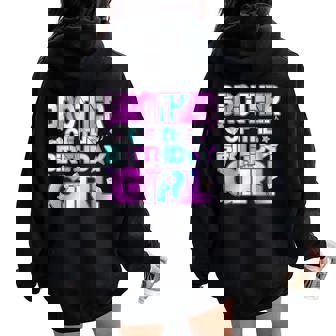 Brother The Birthday Girl Kpop Family Birthday Party Girls Women Oversized Hoodie Back Print | Mazezy