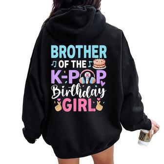 Brother Of The K-Pop Birthday Girl Women Oversized Hoodie Back Print - Thegiftio UK