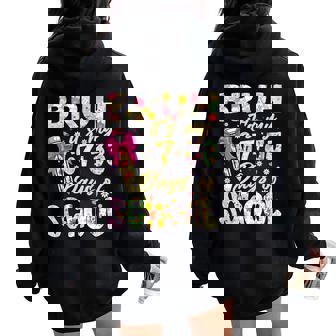 Bruh It's My 67 33 Days Of School Girls 100Th Day Of School Women Oversized Hoodie Back Print | Seseable FR