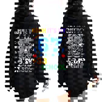 Bruh Its My 67 33 Days Of School Toddler Boy Girls 100Th Day Women Oversized Hoodie Back Print | Seseable FR