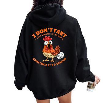 Chicken Dont Fart Just Whisper In My Pants Farter Meme Women Oversized Hoodie Back Print - Thegiftio UK