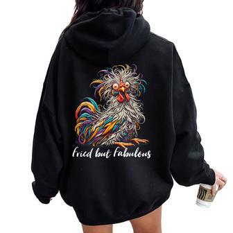 Chicken Fried But Fabulous Graphic Chicken Love Women Oversized Hoodie Back Print - Thegiftio UK