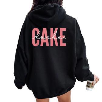 Cool Cake Dealer Cupcake For Baking Cookie Baker Women Oversized Hoodie Back Print - Thegiftio