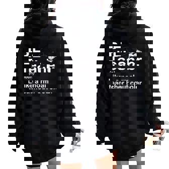 Cool PE Teacher Art For Men Women Physical Education Teacher Women Oversized Hoodie Back Print | Mazezy