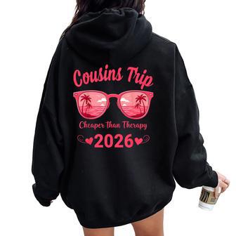 Cousins Trip 2026 Matching Weekend Queen Sunglasses Sunset Women Oversized Hoodie Back Print - Thegiftio