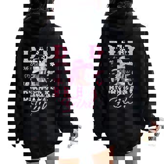 Dad Of The Birthday Girl Pink Cowgirl Western Rodeo Women Oversized Hoodie Back Print - Thegiftio