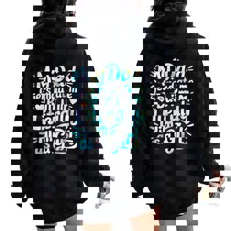 My Dad Gets Mad At Me But I'm Literally Him As A Girl Women Oversized Hoodie Back Print | Seseable FR