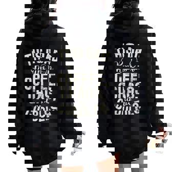 This Dad Runs On Coffee Chaos And Cuddles New Dad Women Oversized Hoodie Back Print - Thegiftio