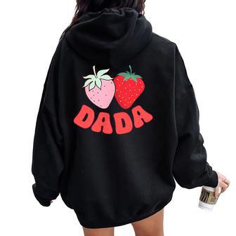 Dada Of The Berry First Birthday Of Girl Strawberry Mom Women Oversized Hoodie Back Print - Thegiftio UK