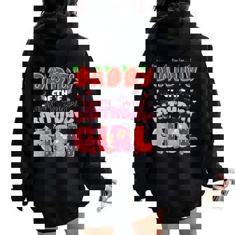 Daddy Of The Berry Sweet Birthday Girl Strawberry Lover Women Oversized Hoodie Back Print - Thegiftio
