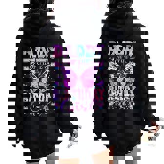Daddy Of The Birthday Girl Butterfly Party Matching Family Women Oversized Hoodie Back Print | Mazezy