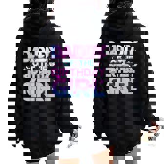 Daddy Of The Birthday Girl Kpop Family Matching Party Women Oversized Hoodie Back Print | Seseable FR