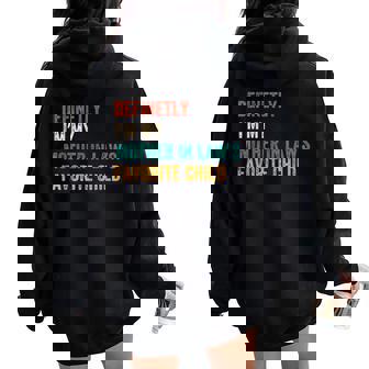 Definetly I'm My Mother In Laws Favorite Child Women Oversized Hoodie Back Print - Seseable