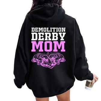 Demolition Derby Race Car Demo Derby Mom Women Oversized Hoodie Back Print - Thegiftio UK