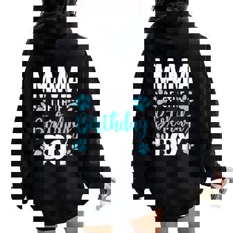 Dog Paw Mama Of The Birthday Boy Dog Women Oversized Hoodie Back Print - Thegiftio