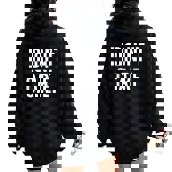 I Don't Care Arcastique Humoristique Pour Homme Et Sweat à capuche oversize pour femme avec imprimé dans le dos - Cadeauxyz