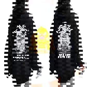 Dont Duck With Me Canard Humoristique Pour Les Amateurs De Canard Sweat à capuche oversize pour femme avec imprimé dans le dos - Cadeauxyz