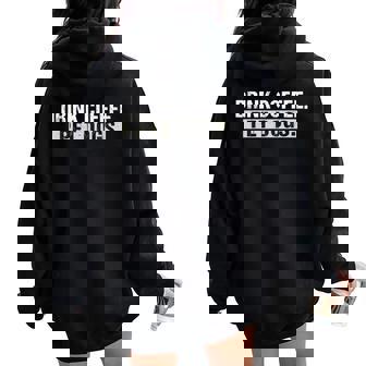 Drink Coffee Pet Dogs Dog And Coffee Lover Women Oversized Hoodie Back Print | Mazezy