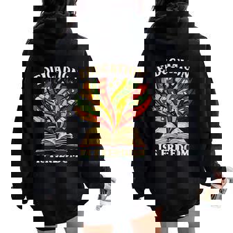 Education Is Freedom Black History Teacher Melanin African Women Oversized Hoodie Back Print | Mazezy