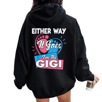 Either Way It Goes I'm The Gigi Gender Reveal Women Oversized Hoodie Back Print - Thegiftio UK