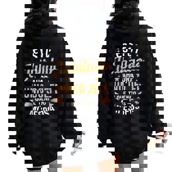 Estoy Jubilado Ahora Único Jefe Que Tengo Es Mi Esposa Women Oversized Hoodie Back Print - Regaloses