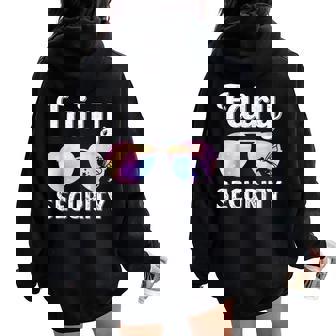 Fairy Security Birthday Family Halloween Costume Dad Mom Women Oversized Hoodie Back Print - Thegiftio