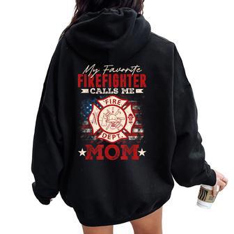 My Favorite Firefighter Calls Me Mom Usa Flag Women Oversized Hoodie Back Print - Thegiftio UK
