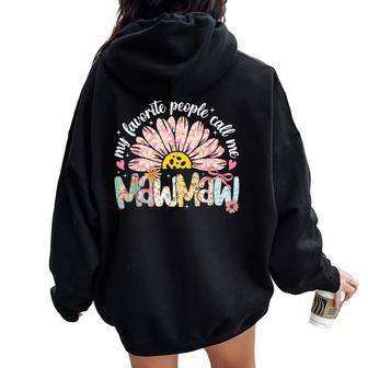 My Favorite People Call Me Mawmaw Girly Women Women Oversized Hoodie Back Print - Thegiftio UK
