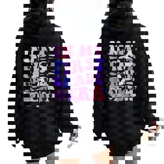 In My First Grade Era 1St Grade Girls Teacher Back To School Women Oversized Hoodie Back Print | Mazezy