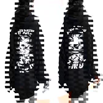 Fluff Around And Find Out Cat Lover Sarcasm Humor Cat Lady Women Oversized Hoodie Back Print | Seseable FR