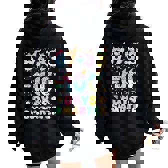 100Th Day Of School 67 Meme 100 Days Smarter Boys Girl Women Oversized Hoodie Back Print | Seseable FR