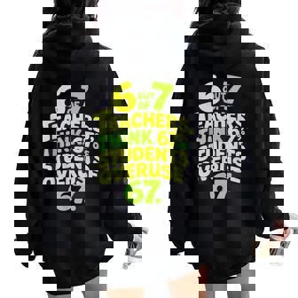 67 Teacher Six Seven Meme 6 7 Overuse Women Oversized Hoodie Back Print | Seseable CA