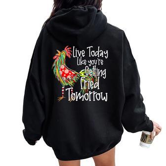 Chicken Live Today Like You're Getting Fried Tomorrow Graphic Black Small Adult Short Sleeve V-Neck Polyester Humor Enthusiasts Shoppers Women Oversized Hoodie Back Print - Thegiftio UK
