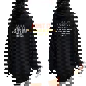 Gym Admit It Gym Would Be Boring Without Me Sarcastic Women Oversized Hoodie Back Print | Seseable FR