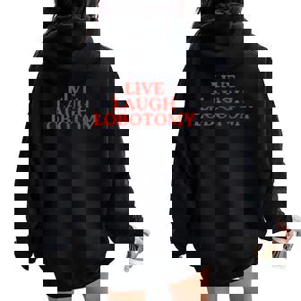 Live Laugh Lobotomy Joke Adult Humor Saying Women Oversized Hoodie Back Print | Seseable FR