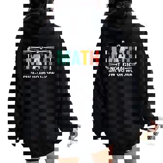 Math Teacher Do Math Not Magic Show Your Work Women Oversized Hoodie Back Print | Seseable FR