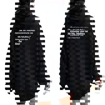 Meow Quotes By Meow Cat Mom And Dad Meow Meow Women Oversized Hoodie Back Print | Mazezy
