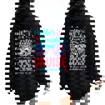 Mom Daughter Vacation Cruise Mother Daughter Trip 2025 Women Oversized Hoodie Back Print - Thegiftio