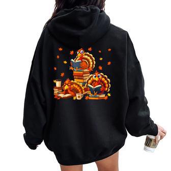 Turkey Read Books Reading Fall Thanksgiving Teacher Women Oversized Hoodie Back Print - Thegiftio