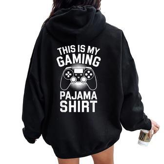 This Is My Gaming Pijama Camisa Hombres Es Niñosideo Gamer Women Oversized Hoodie Back Print - Regaloses