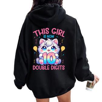 This Girl Is Now 10 Double Digits 10Th Birthday Girls Cat Women Oversized Hoodie Back Print | Mazezy