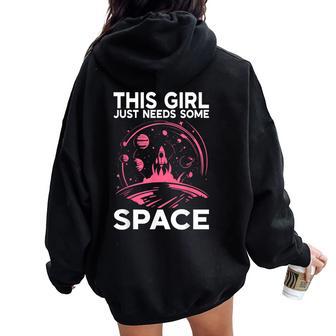 This Girl Just Needs Some Space Astronomy Women Oversized Hoodie Back Print - Thegiftio UK
