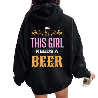 This Girl Needs A Beer Joke Drinking Beer Beer Women Oversized Hoodie Back Print - Thegiftio UK