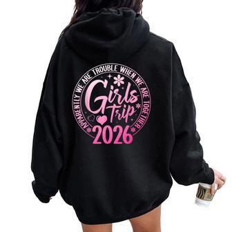 Girls Trip 2026 Apparently Are Trouble When We Are Together Women Oversized Hoodie Back Print | Seseable UK