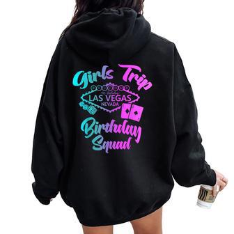 Girls Trip To Las Vegas Birthday Squad Women Oversized Hoodie Back Print - Thegiftio UK