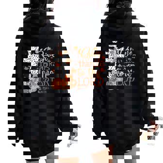 Give Thanks To The Lord Jesus Thanksgiving Autumn Christian Women Oversized Hoodie Back Print | Mazezy