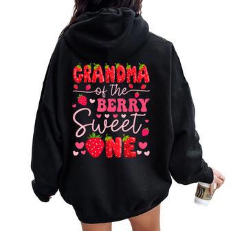 Grandma Of The Berry Sweet One Strawberry 1St Birthday Girl Women Oversized Hoodie Back Print - Thegiftio UK